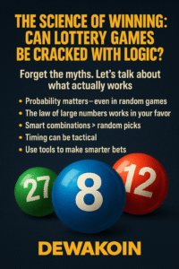 he Science of Winning: Can Lottery Games Be Cracked with Logic?
